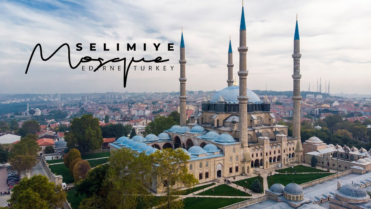 Selimiye Mosque Edirne Turkey | Drone Video 4K