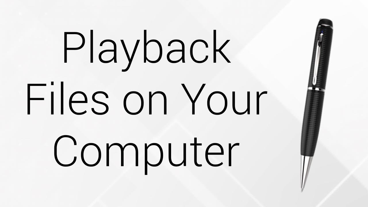 Playing Back Files on Your Computer - The iSpyPen Pro is Easy to use