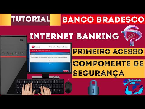 Como acessar seu Internet Banking e instalar componente de segurança BANCO BRADESCO