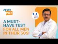 One test every man should get in his 50s  dr debmalya gangopadhyay