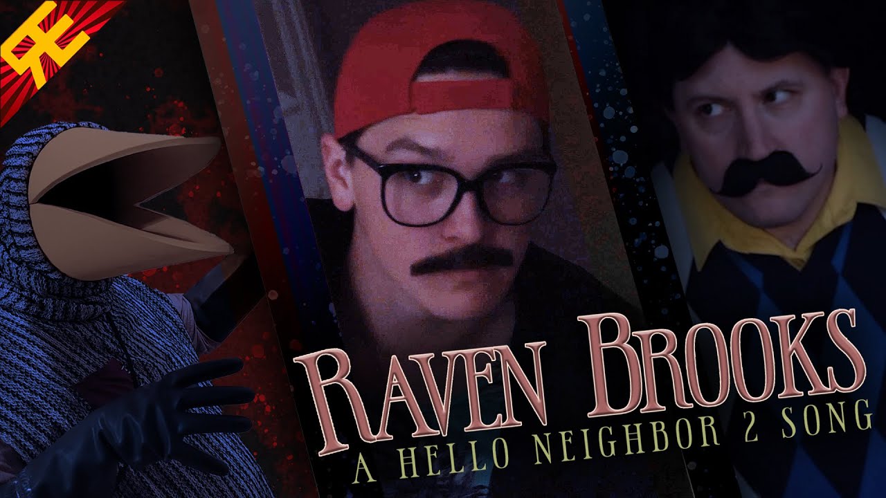 HELLO NEIGHBOR 2 THE MUSICAL Raven Brooks by Random Encounters