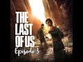 The Last of Us 1 Episode 2 - Change of Plans 5#