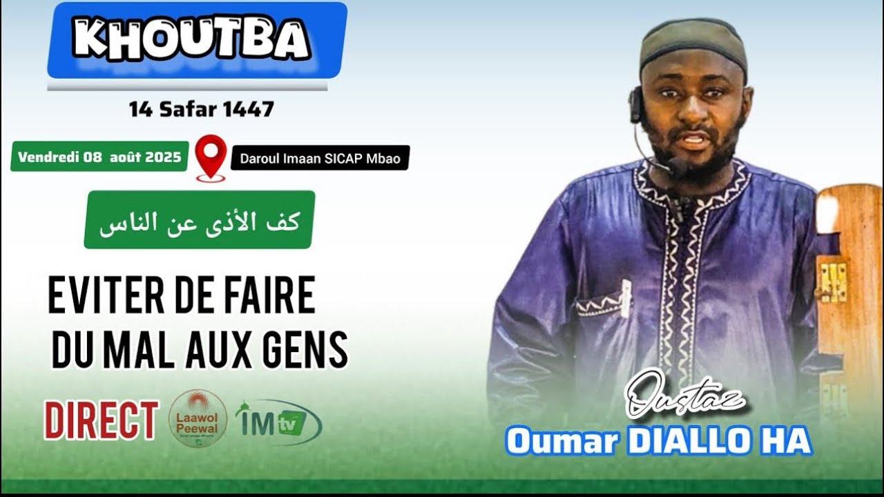 Oustaz Oumar DIALLO | Khoutbah 08-08-25 : éviter de faire mal aux gens. 