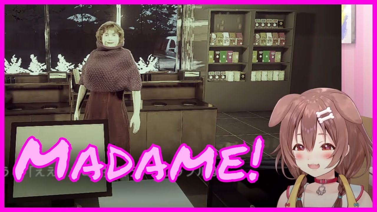 Madame! Madame! Bonsoir!