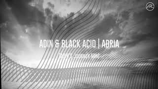 Download Lagu ADIN \u0026 Black Acid - Adria (Adin's Journey Mix) MP3