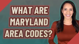 What are Maryland area codes?