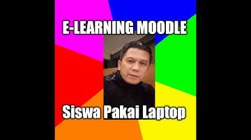 E-learning Moodle Siswa Pakai Laptop