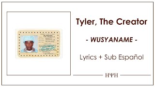 Tyler, The Creator - WUSYANAME (Lyrics + Sub Español)