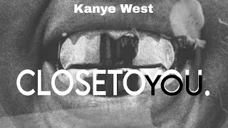 Kanye West - Close To You (Og White Lines) (Legendado)