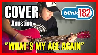 Video thumbnail of "Blink-182 - "What's my age again" - Cover acústico"