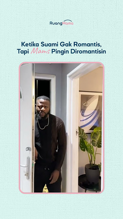 Download lagu Ketika Suami Gak Romantis, Tapi Moms Pengen Diromantisin