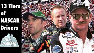 The 13 Tiers of NASCAR Drivers