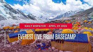Everest Live from Base Camp! Daily Dispatch for April 29th