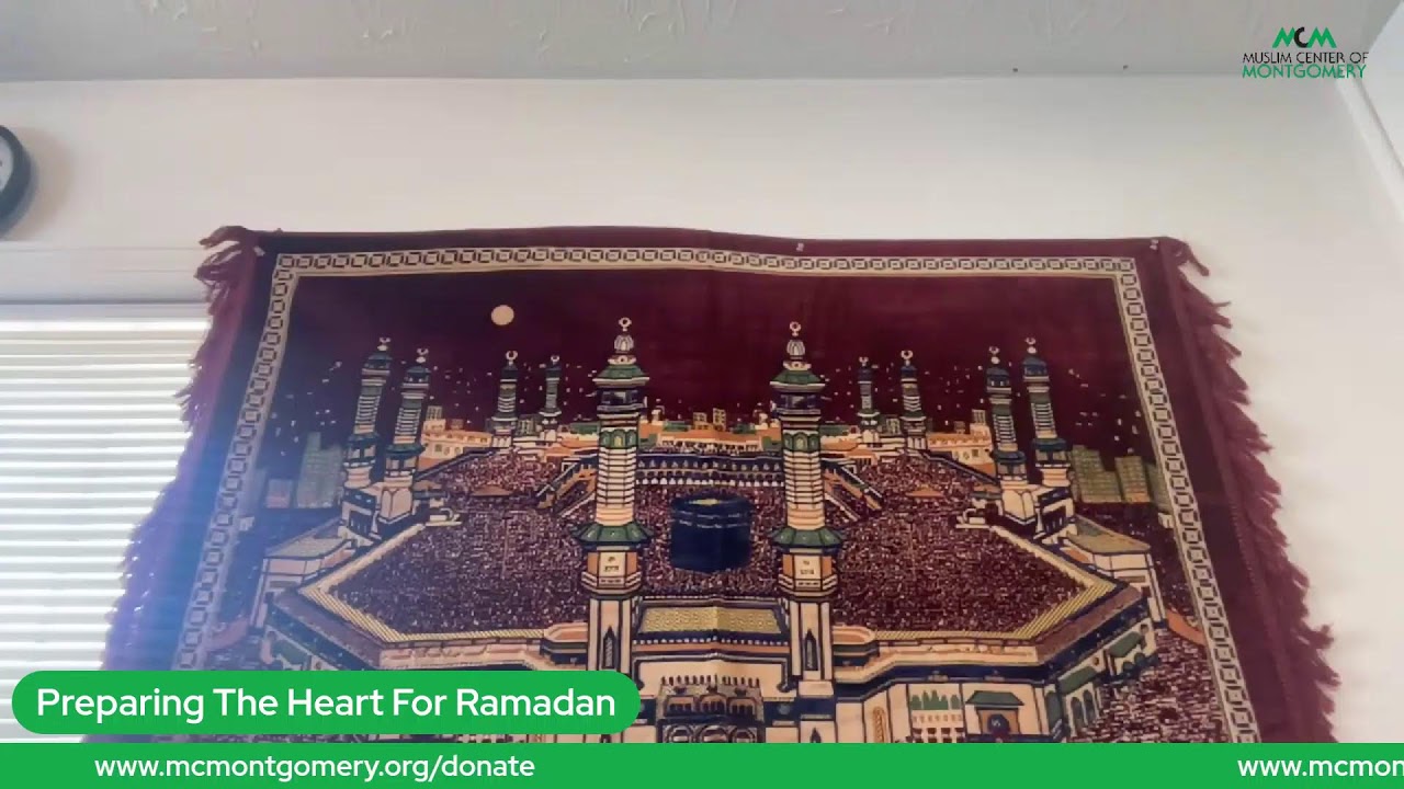 Preparing The Heart For Ramadan & Beyond