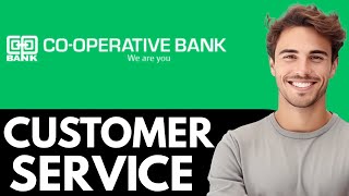 Co operative Bank customer service number | Co operative Bank customer care number - FULL GUIDE