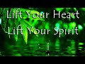 Lift Your Heart Lift Your Spirit (15 Minute Heart Chakra Meditation Music)