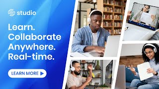 Studio - Learn. Collaborate Anywhere. Real-time.