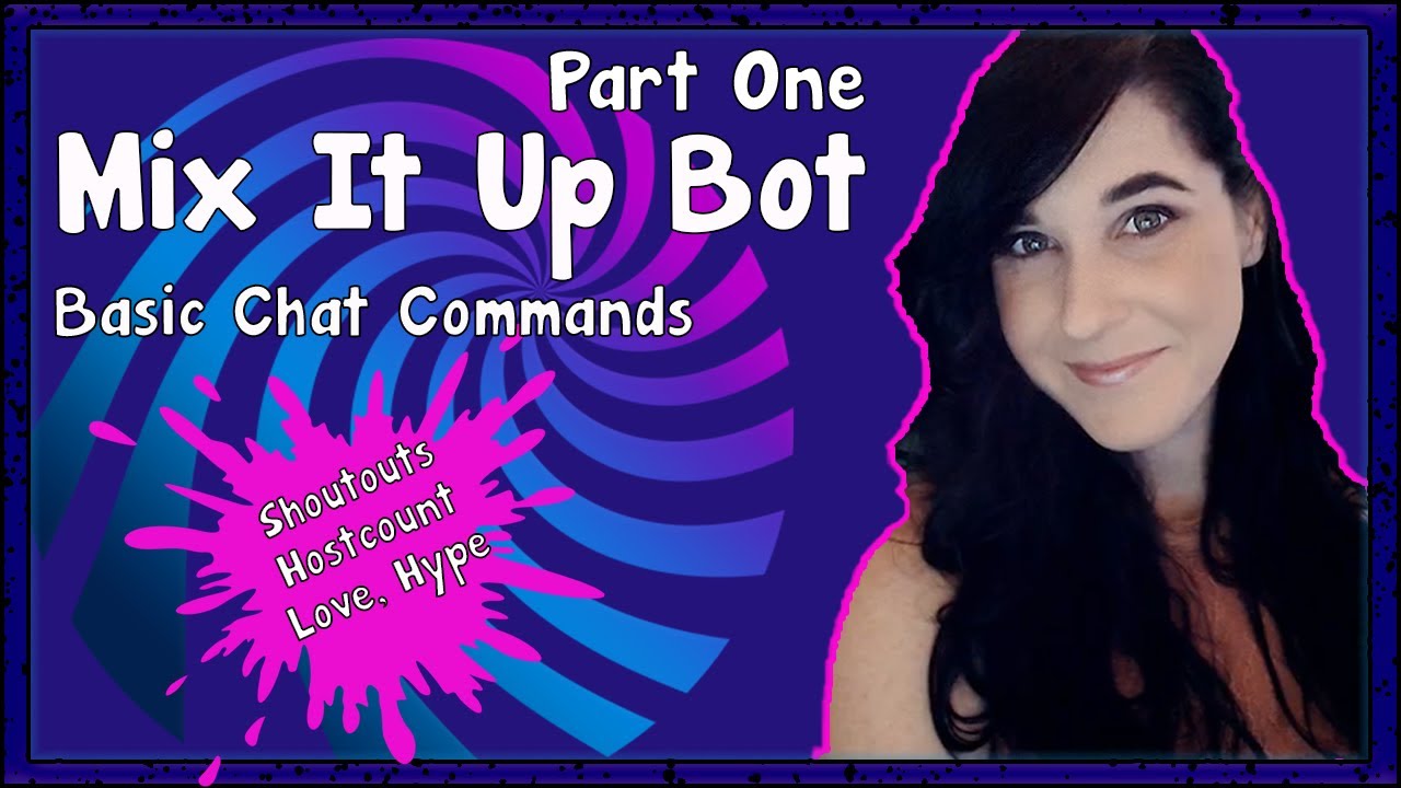 MIX IT UP BOT TUTORIAL BASIC CHAT COMMANDS (shoutout