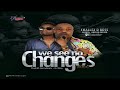 Challex D Boss We See No Changes Remix Ft Eedris Abdulkareem NEW MUSIC 2017 mp3
