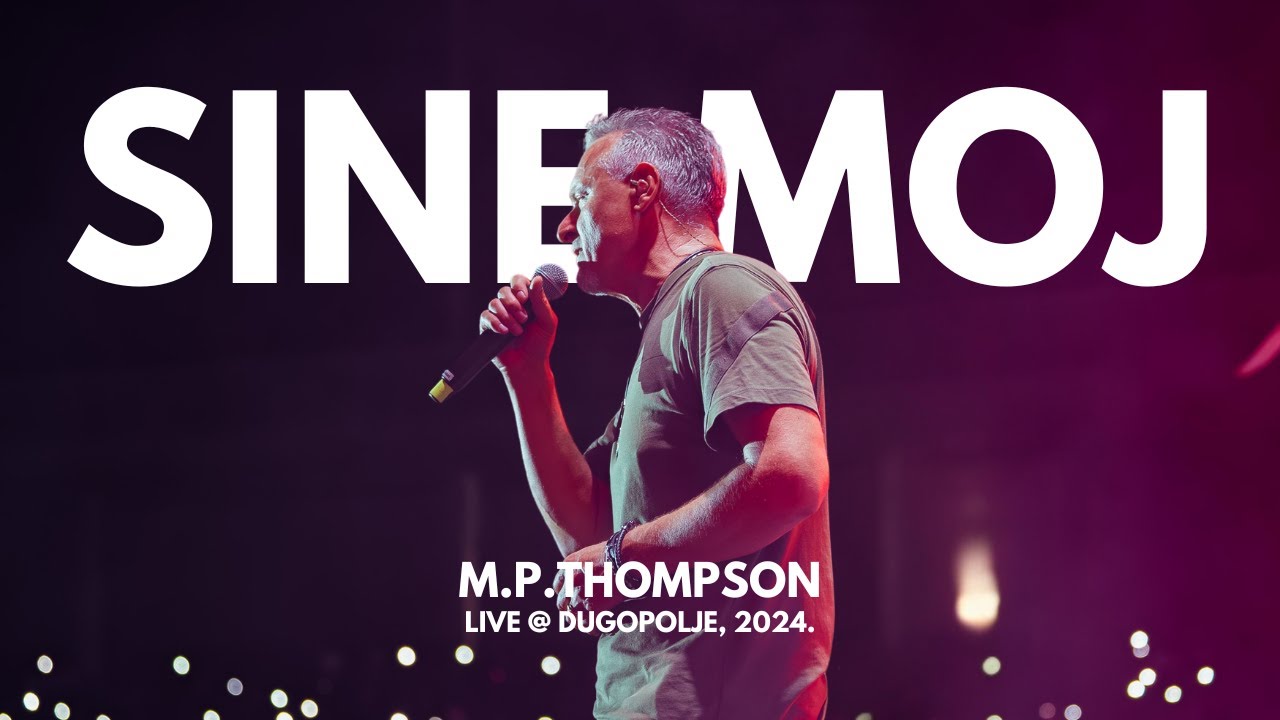 在 YouTube 上观看 M. P. Thompson - Sine moj (Live@Dugopolje, 2024.)