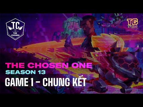 [Game 1[ Chung Kết]The Chosen One mùa 13[06/03/2022]