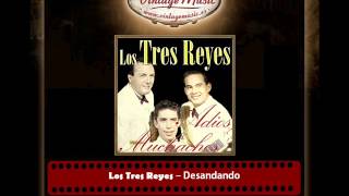 Los Tres Reyes – Desandando