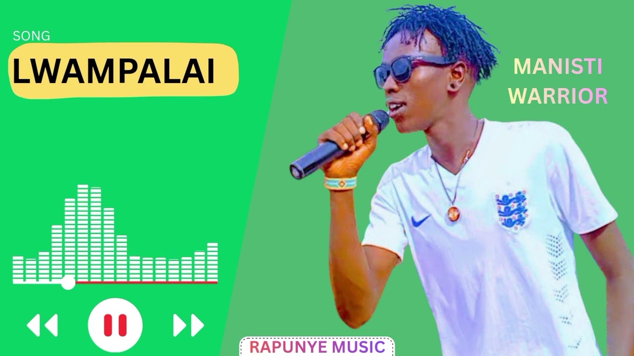 MANISTI WARRIOR - LWAMPALAI ( OFFICIAL MUSIC AUDIO)