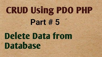 Delete Data From Database in PDO PHP with MySQL Part # 5
