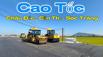 Buổi Sáng trên Cao Tốc Châu Đốc - Cần Thơ - Sóc Trăng 