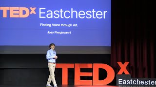 Finding Voice Through Art  | Joey Piergiovanni | TEDxEastchester School District