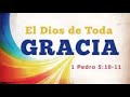 El Dios de toda Gracia. Ps. Yamilet Romero