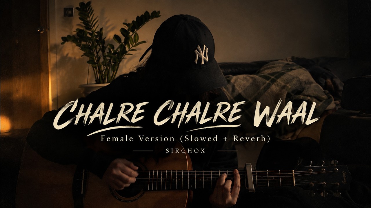 Chalre Chalre Waal - Female Version (Slowed + Reverb) | Tu Sanwal Phul Kasturi | Trending Songs 2026
