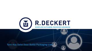 Turn Key Solid Dose Bottle Packaging Line R.deckert