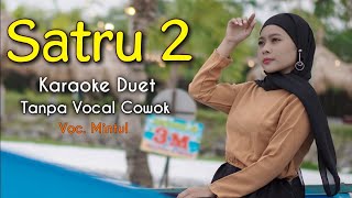 SATRU 2 ( Satru 3 ) Karaoke Duet Tanpa Vocal Cowok || Denny Caknan Feat Happy Asmara || Vocal Mintul