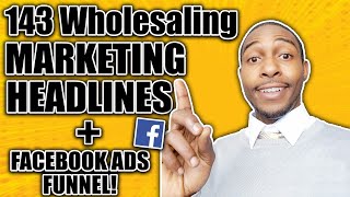 143 Wholesale Real Estate Marketing Headlines And New Facebook Ads For Real Estate Leads