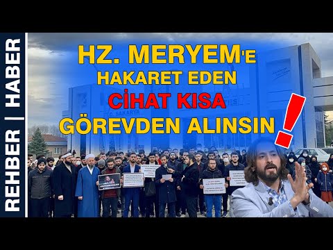 Hz. Meryem'e Hakaret Eden Cihat Kısa Görevden Alınsın!