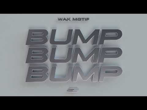 Bump Bump Bump