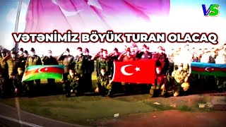 Vətənimiz böyük Turan olacaq _ Abdal Qəhraman