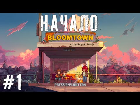 Новая пиксельная JRPG Bloomtown A Different Story прохождение #1 Demo