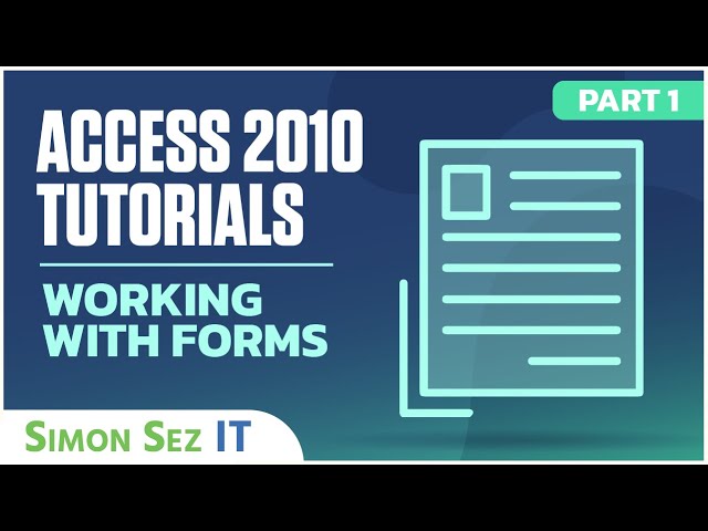 Microsoft Access 2010 Tutorial -- Working with Forms -- Part 1 - YouTube