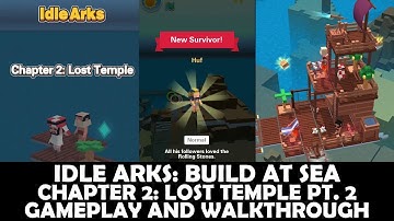 IDLE ARKS: Build at Sea | Chapter 2: Lost Temple Pt.2 | Gameplay and Walkthrough | Android and IOS