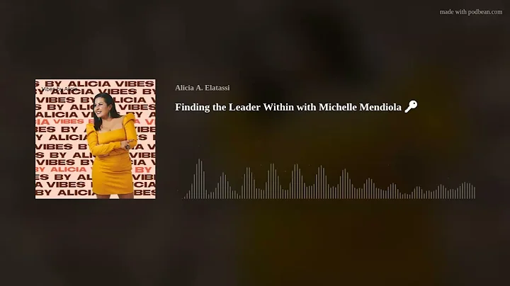 Finding the Leader Within with Michelle Mendiola