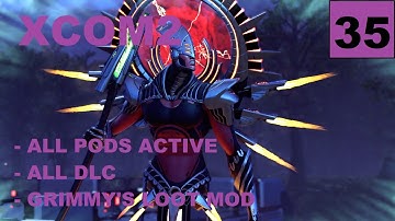 XCOM2 [S4] All Pods Active – Ep35 – Legend, Modded, Honestman – Operation Sleeping Feast