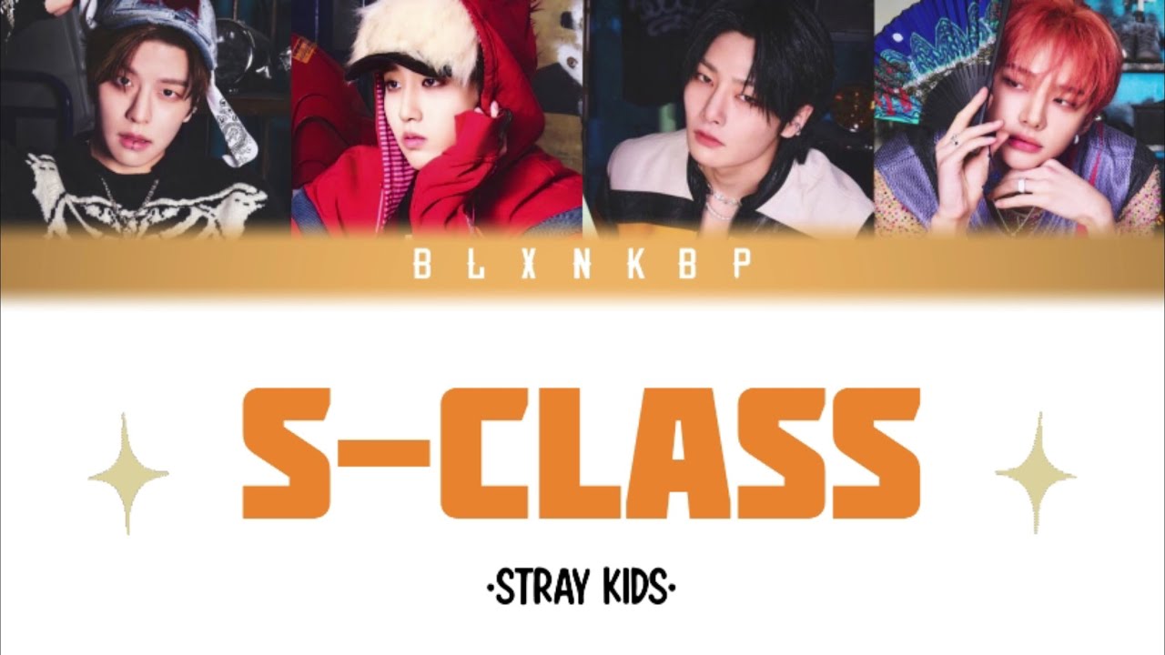 S-CLASS 'STRAY KIDS' | YOUR KPOP GROUP | ( FOUR MEMBERS ) BLXNKBP