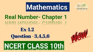 Class 10th NCERT Math Chapter 1 Real Number Ex-1.2 Question No.3,4,5,6 teachmeofficial maths