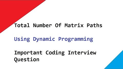 Total Number Of Matrix Paths. Find # paths in a matrix from top left cell to the bottom right cell.