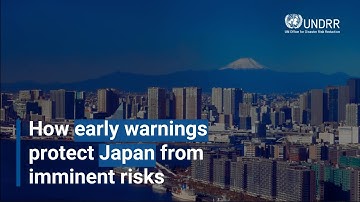 How early warnings protect Japan from imminent risks | UNDRR