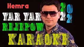Hemra Rejepow Yar Yar minus karaoke