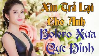 NHẠC BOLERO ĐỈNH CAO /QUÁ CHẤT /NGHE Là ngủ liền