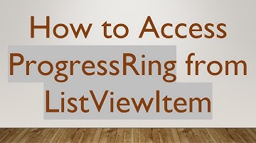 How to Access ProgressRing from ListViewItem